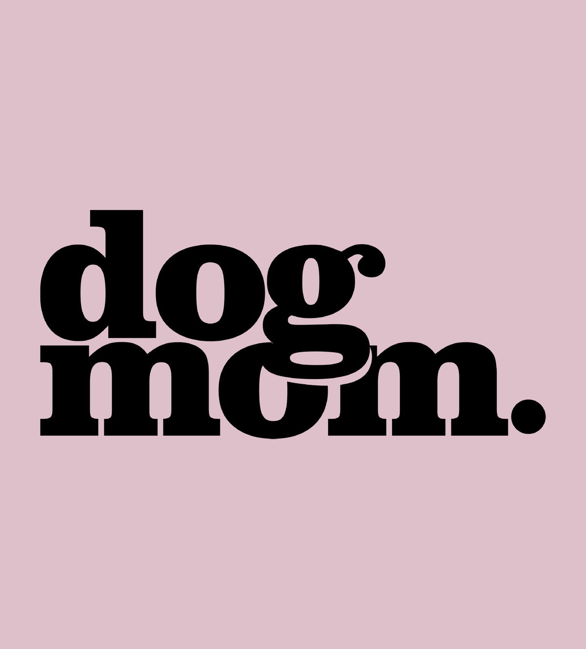 Dog Mom (Black) - Light Pink (Adult Crewneck) (Super Sale)